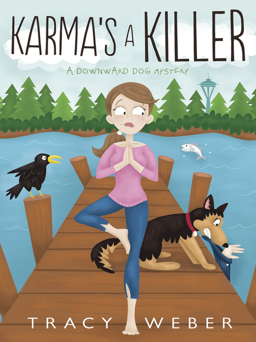 Title details for Karma's a Killer by Tracy Weber - Available